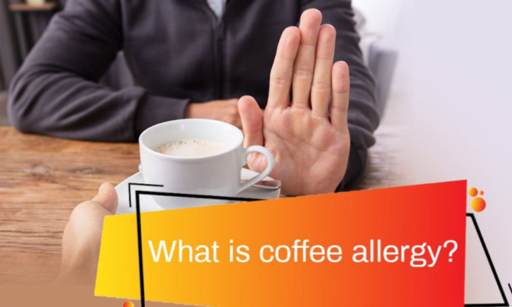 Coffee Allergy Symptoms